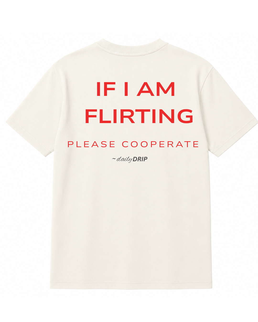 (WHITE) IF I M FLIRTING